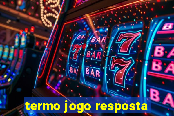 termo jogo resposta